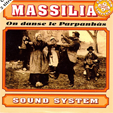  MASSILIA SOUND SYSTEM	on danse le parpanhs	 